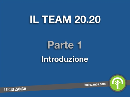 Lucio Zanca - Il Team 20.20